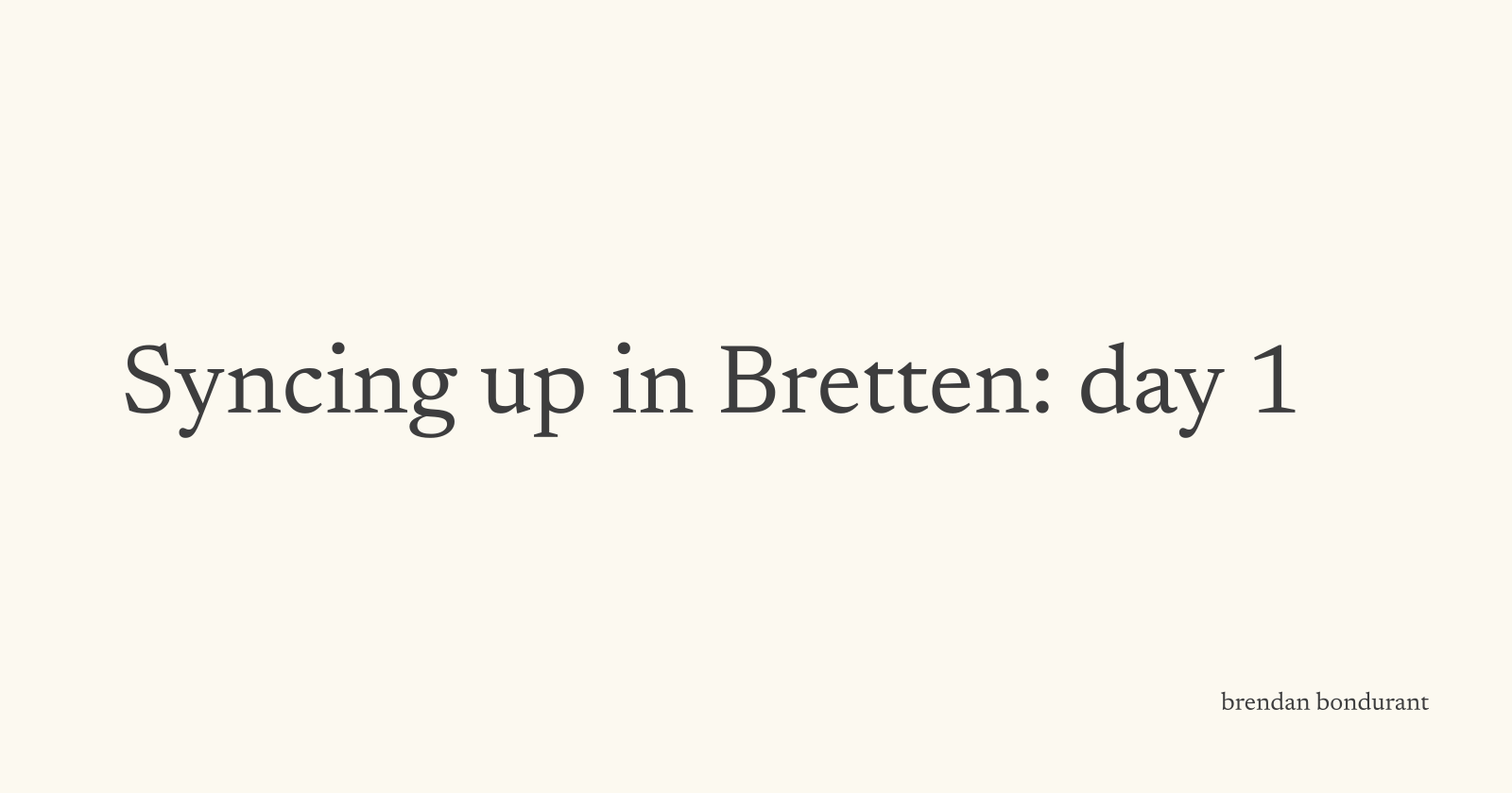 Syncing Up in Bretten: Day 1
